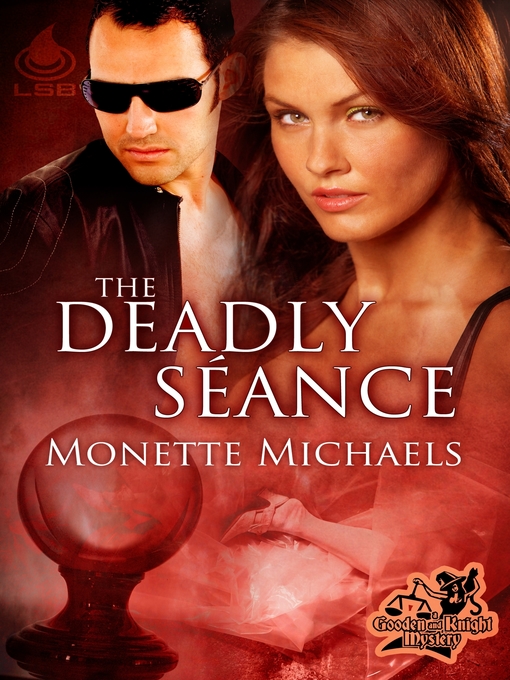 Title details for The Deadly Séance by Monette Michaels - Available